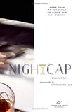 Nightcap: More than 40 Cocktails to Close Out Any Evening - Hardcover Book
