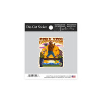Smokey Bear - Only You Can Prevent Forest Fires (Vinyl Die-cut Sticker, Indoor/Outdoor)