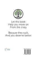 I Forgive You, You Psycho!: An honest, 12-step program for getting over your toxic ex and living the life you were meant to live before they came in and f*cked it all up :: Hardcover Book