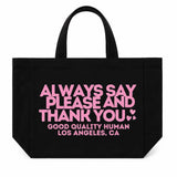 Good Quality Human Always Love Tote