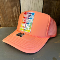 HATE HAS NO HOME HERE High Crown Trucker Hat - Coral