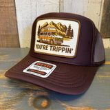 YOU'RE TRIPPIN' High Crown Trucker Hat - Brown