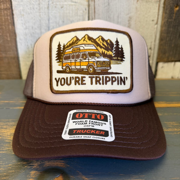 YOU'RE TRIPPIN' Trucker Hat - Brown/Khaki