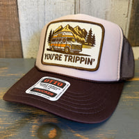 YOU'RE TRIPPIN' Trucker Hat - Brown/Khaki