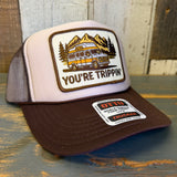 YOU'RE TRIPPIN' Trucker Hat - Brown/Khaki