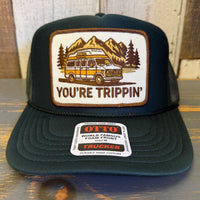 YOU'RE TRIPPIN' High Crown Trucker Hat - Dark Green