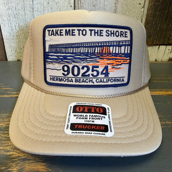 Hermosa Beach TAKE ME TO THE SHORE 90254 High Crown Trucker Hat - Khaki
