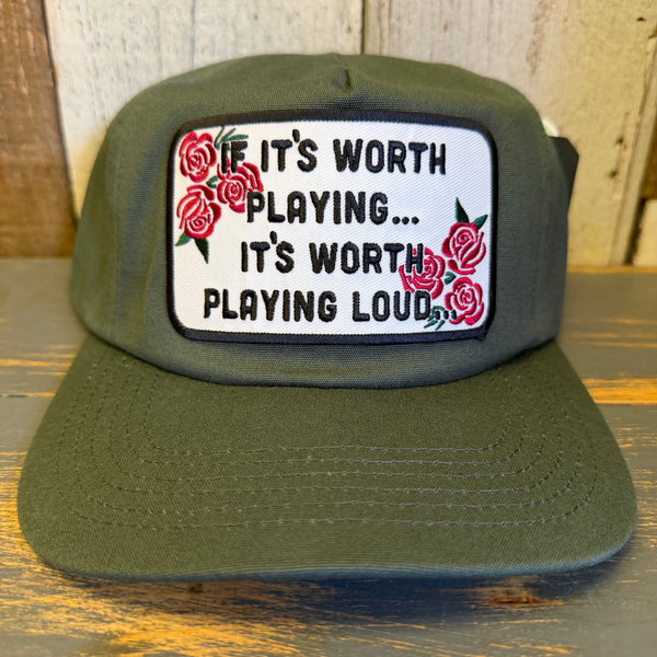 IF IT'S WORTH PLAYING...IT'S WORTH PLAYING LOUD 5 Panel Hat - Forest Green