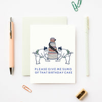 Gimme Sumo of that Birthday Cake Celebratory Greeting Card