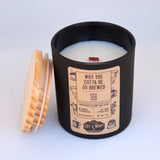Fresh Coffee Wood Wick Candle - Why You Gotta Be So Brewed || 7.3 oz