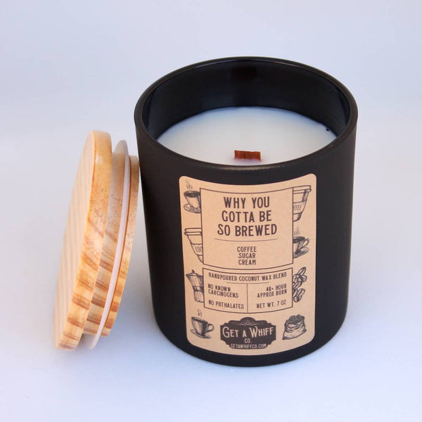 Fresh Coffee Wood Wick Candle - Why You Gotta Be So Brewed || 7.3 oz