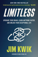 Limitless: Upgrade Your Brain, Learn Anything Faster, and Unlock Your Exceptional Life - Hardcover by Jim Kwik