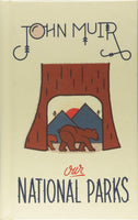 John Muir :: Our National Parks Hardcover Book