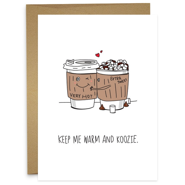 KEEP ME WARM KOOZIE Greeting Card