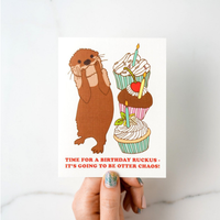 Otter Chaos Birthday Ruckus and Cupcakes! Birthday Greeting