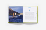 Fifty Places to Surf Before You Die: Surfing Experts Share the World’s Greatest Destinations