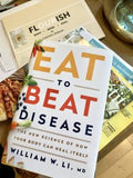 Eat to Beat Disease: The New Science of How Your Body Can Heal Itself