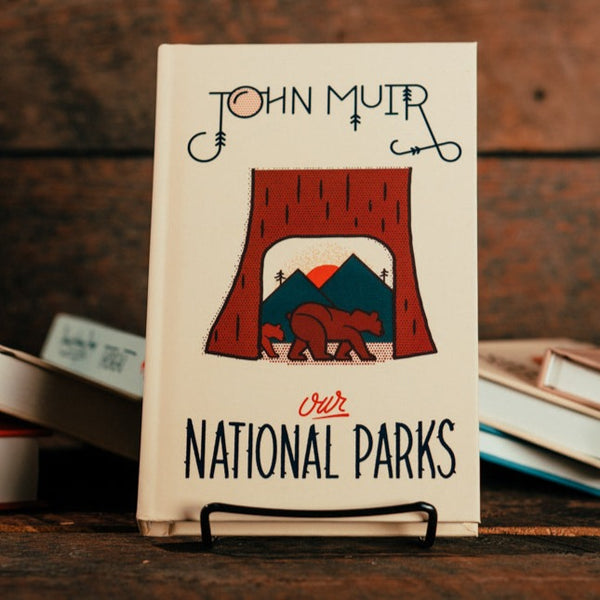 John Muir :: Our National Parks Hardcover Book