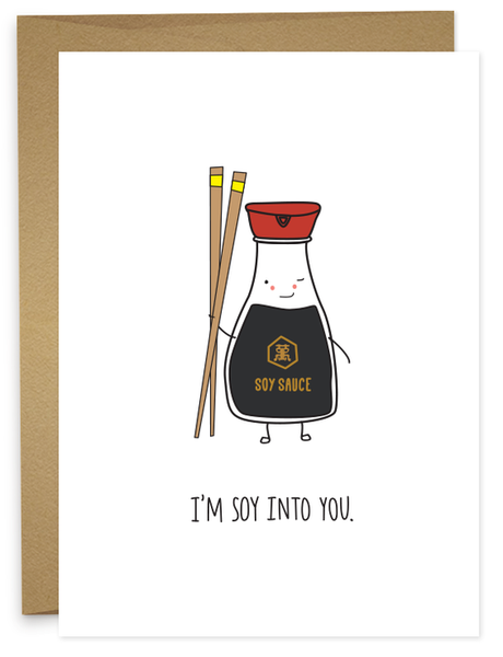 SOY INTO YOU Greeting Card
