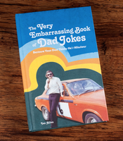 The Very Embarrassing Book of Dad Jokes: Because Your Dad Thinks He's Hilarious