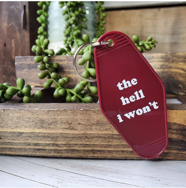 THE HELL I WON'T - Retro Motel Keychain :: Maroon (white text)