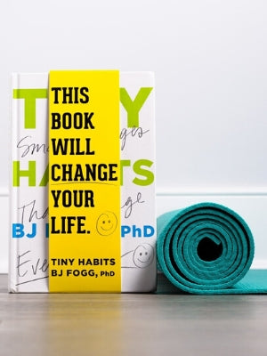 Tiny Habits: The Small Changes That Change Everything - Hardcover by BJ Fogg, PhD