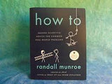 How To - Absurd Scientific Advice for Common Real-World Problems