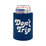 FREE & EASY DON'T TRIP OG KOOZIE (4 Colors)