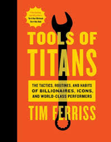 Tools of Titans - Hard Cover Book by Tim Ferriss